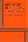 Bernice/Butterfly: A Two-Part Invention - Acting Edition Bernice/Butterfly: A Two-Part Invention - Acting Edition