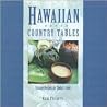 Hawaiian Country Tables: Vintage Recipes for Today's Cook Hawaiian Country Tables: Vintage Recipes for Today's Cook