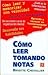 Cómo leer tomando notas (Spanish Edition)