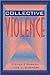 Collective Violence by Steven E. Barkan