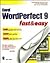 Corel Wordperfect 9 Fast and Easy (Fast & Easy)