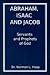 Abraham, Isaac and Jacob: Servants and Prophets of God
