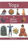 Yoga: A basic guide Yoga: A basic guide
