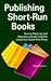 Publishing Short-Run Books