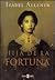 Hija de la Fortuna by Isabel Allende Hija de la Fortuna by Isabel Allende