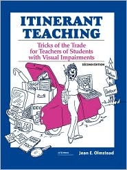 Itinerant Teaching: Tricks of the Trade for Teachers of Students with Visual Impairments (Paperback)