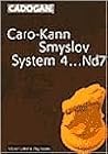 Caro-Kann: Smyslov System 4...Nd7 Caro-Kann: Smyslov System 4...Nd7