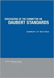 Discussion of the Committee on Daubert Standards: Summary of Meetings (Paperback)