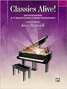 Classics Alive!, Bk 3: Late Intermediate Works by 13 Important Composers of Standard Teaching Literature
