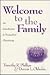 Welcome to the Family by Timothy R. Phillips