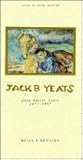 Jack B Yeats: Jack Butler Yeats, 1871-1957 (Lives of Irish Artists)