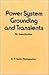Power System Grounding and Transients (Electrical and Computer Engineering)
