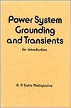 Power System Grounding and Transients (Electrical and Computer Engineering)