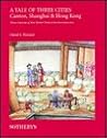 A Tale of Three Cities: London, Shanghai and Hong Kong: Three Centuries of Sino-British Trade in the Decorative Arts