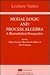 Modal Logic and Process Algebra (Volume 53) (Lecture Notes)
