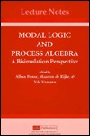 Modal Logic and Process Algebra (Volume 53) (Lecture Notes)