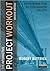 Project Workout by Robert Buttrick