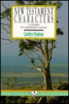 New Testament Characters: 12 Studies for Individuals or Groups : With Notes for Leaders (A Lifeguide Bible Study)