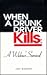 When a Drunk Driver Kills