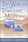 Two Worlds in the Tennessee Mountains: Exploring the Origins of Appalachian Stereotypes
