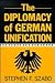 The Diplomacy of German Unification
