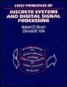 First Principles of Discrete Systems and Digital Signal Processing