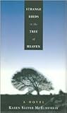 Strange Birds in the Tree of Heaven: A Novel Strange Birds in the Tree of Heaven: A Novel