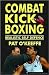 Combat Kick Boxing : A Fram...