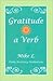Gratitude, a Verb