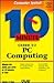 10 Minute Guide to PC Computing (SAMS TEACH YOURSELF IN 10 MINUTES)
