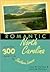 Romantic North Carolina: More Than 300 Things to Do for Southern Lovers (Romantic South, 1)