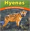 Hyenas: Hunters and Scavengers (Wild World of Animals)