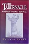 The Tabernacle: Its Priests and Its Services