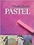 Master Strokes Pastel: A St...