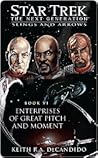 Enterprises of Great Pitch and Moment (Star Trek: The Next Generation: Slings and Arrows, #6)