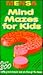 Mensa: Mind Mazes For Kids