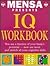 Mensa Presents IQ Workbook