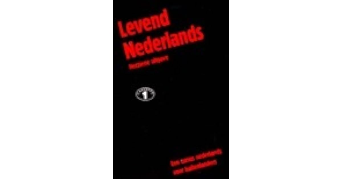 Levend Nederlands Een Cursus Nederlands Voor Buitenlanders By J L M Trim Levend Nederlands Een Cursus Nederlands Voor Buitenlanders By J L M Trim
