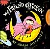 My Friend Chicken
