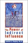 The Power of Indirect Influence