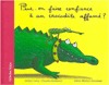 Peut-on faire confiance à un crocodile affamé ? (Hardcover)