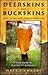 Deerskins Into Buckskins: How To Tan With Natural Materials - A Field Guide for Hunters and Gatherers