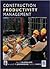 Construction Productivity Management