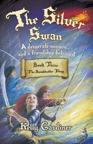 The Silver Swan (Swashbuckler Trilogy, #3)
