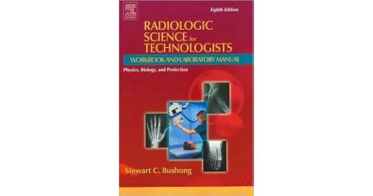 Radiologic Science for Technologists Workbook and Laboratory Manual by