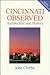 Cincinnati Observed by John Clubbe