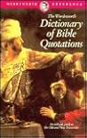 The Wordsworth Dictionary of Bible Quotations (Wordsworth Collection)