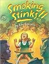 Smoking Stinks ! ! by Kim Gosselin