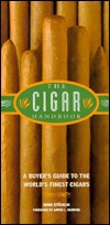 The cigar handbook: A buyer's guide to the world's finest cigar brands (Hardcover)