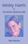 Wesley Harris And The Rotten Patterson Kids